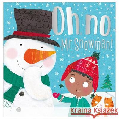 Oh, No, Mr Snowman! Nick Page, Clare Fennell 9781788433037 Make Believe Ideas - książka