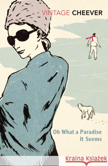 Oh What A Paradise It Seems John Cheever 9780099411512 VINTAGE - książka