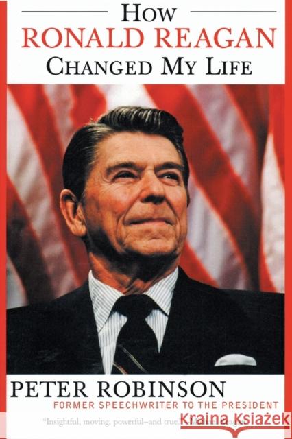 How Ronald Reagan Changed My Life