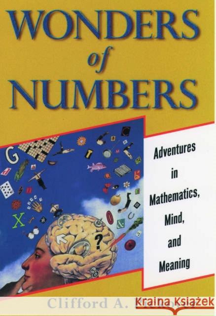 Wonders of Numbers: Adventures in Mathematics, Mind, and Meaning
