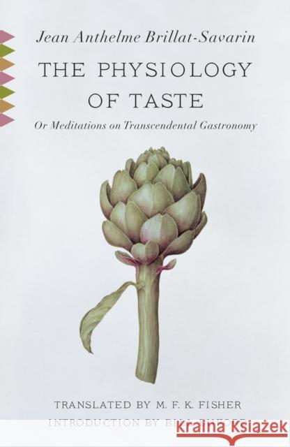 The Physiology of Taste: Or, Meditations on Transcendental Gastronomy