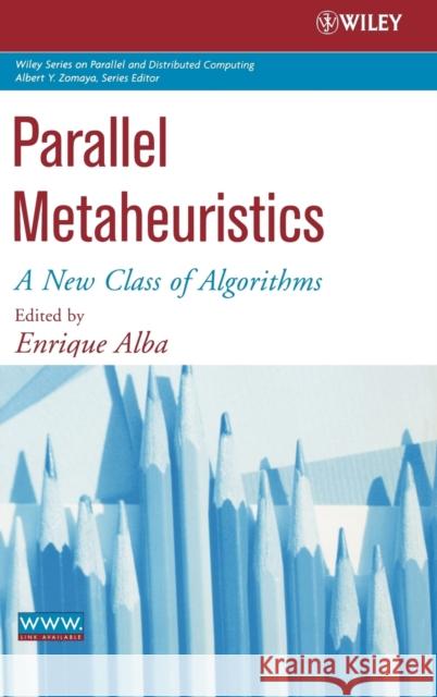 Parallel Metaheuristics: A New Class of Algorithms