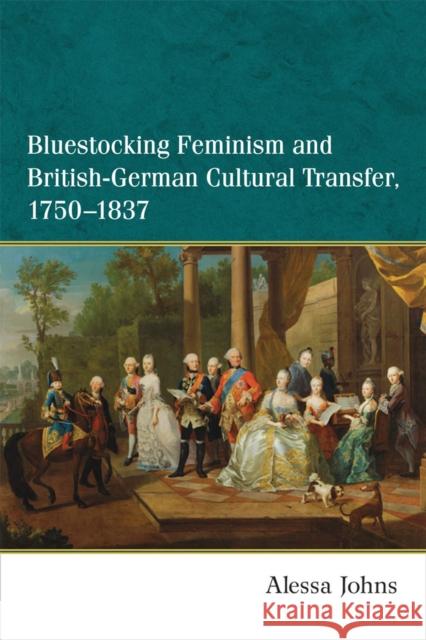 Bluestocking Feminism and British-German Cultural Transfer, 1750-1837
