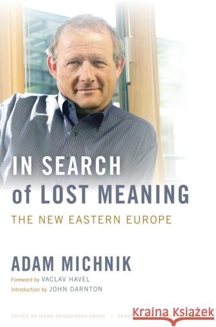 In Search of Lost Meaning: The New Eastern Europe
