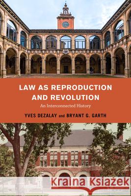 Law as Reproduction and Revolution: An Interconnected History