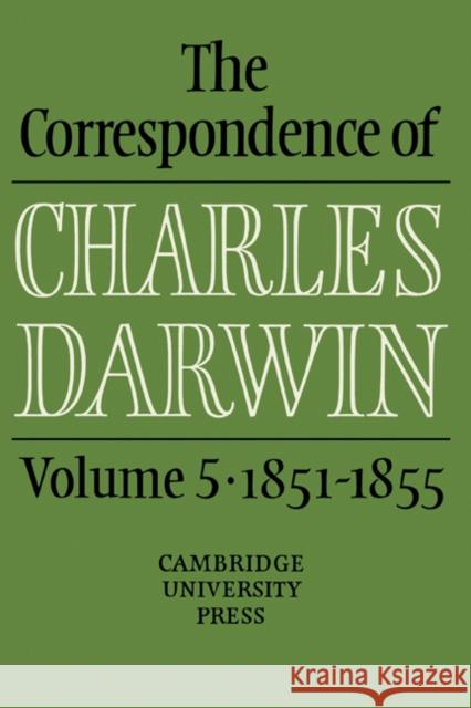 The Correspondence of Charles Darwin: Volume 5, 1851-1855