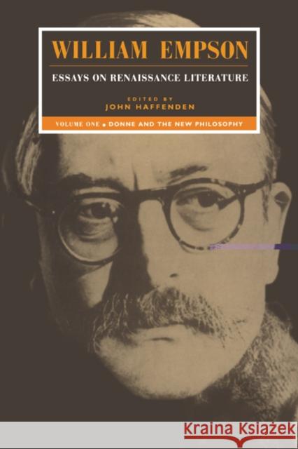 William Empson: Essays on Renaissance Literature: Volume 1, Donne and the New Philosophy