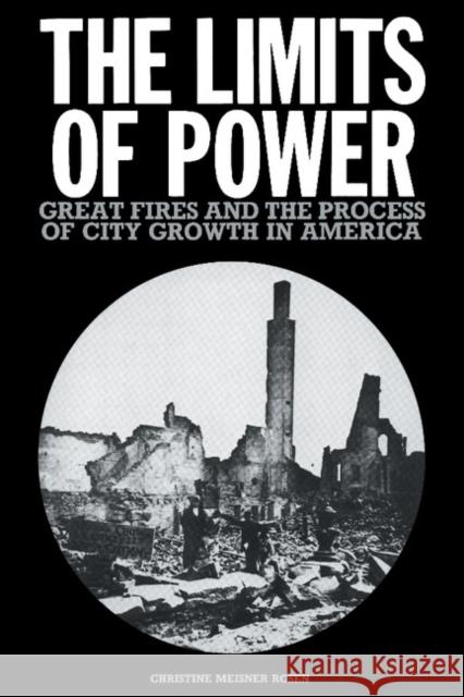The Limits of Power: Great Fires and the Process of City Growth in America