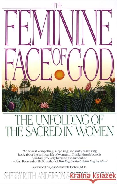 The Feminine Face of God: The Unfolding of the Sacred in Women