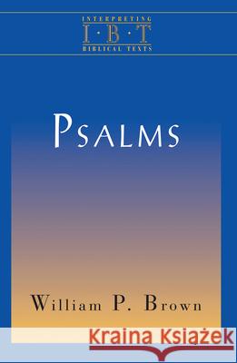 Psalms: Interpreting Biblical Texts Series