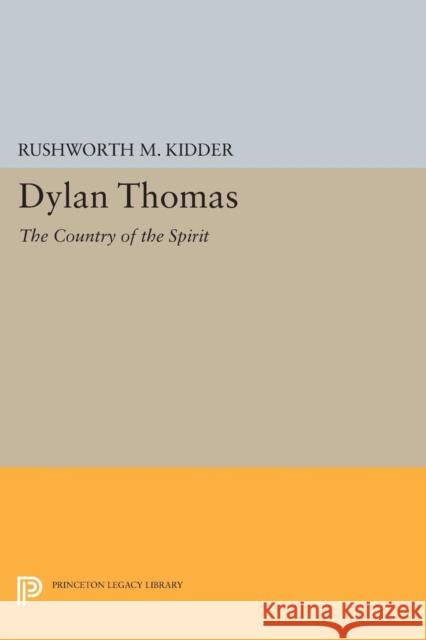 Dylan Thomas: The Country of the Spirit