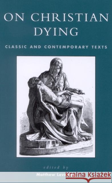On Christian Dying: Classic and Contemporary Texts