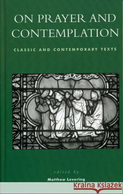 On Prayer and Contemplation: Classic and Contemporary Texts