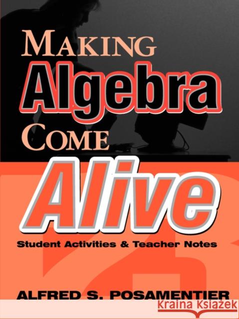 Making Algebra Come Alive: Student Activities and Teacher Notes