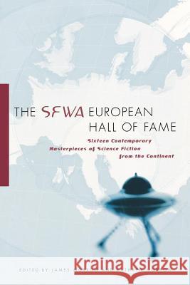The SFWA European Hall of Fame: Sixteen Contemporary Masterpieces of Science Fiction from the Continent