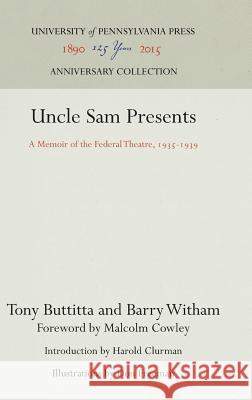 Uncle Sam Presents: A Memoir of the Federal Theatre, 1935-1939