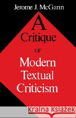 A Critique of Modern Textual Criticism, Foreword by David C Greetham