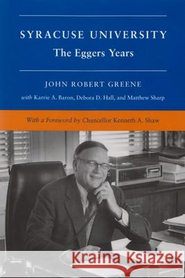 Syracuse University: Volume V: The Eggers Years