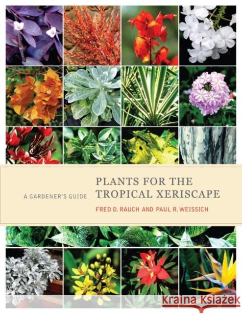 Plants for the Tropical Xeriscape: A Gardener's Guide