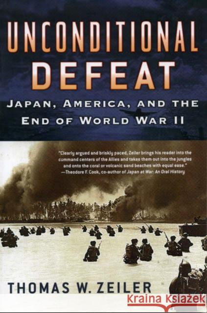 Unconditional Defeat: Japan, America, and the End of World War II