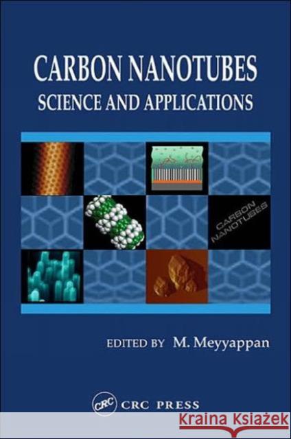 Carbon Nanotubes : Science and Applications