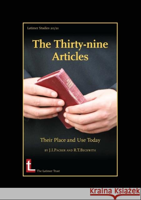 The Thirty-Nine Articles: Their Place and Use Today