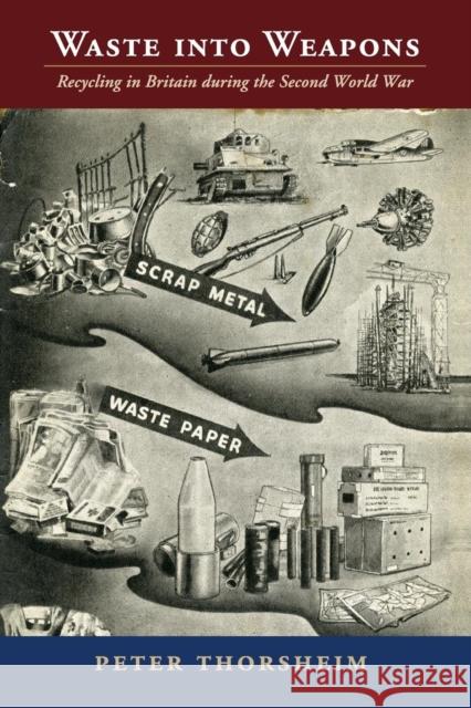 Waste Into Weapons: Recycling in Britain During the Second World War