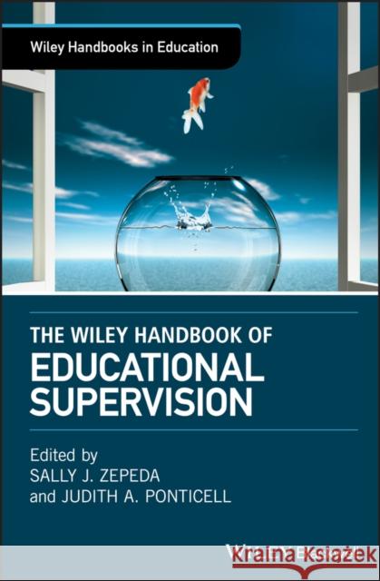 The Wiley Handbook of Educational Supervision