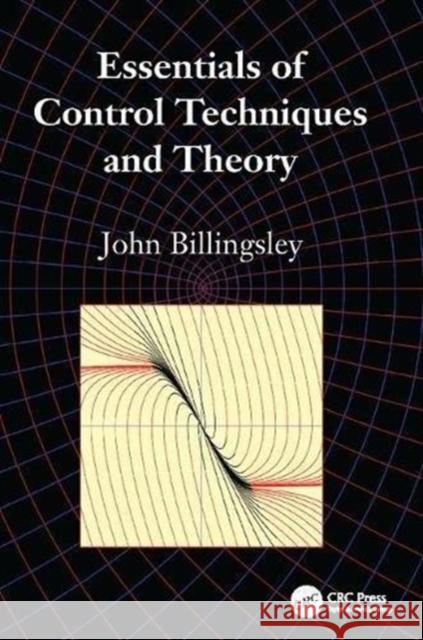 Essentials of Control Techniques and Theory