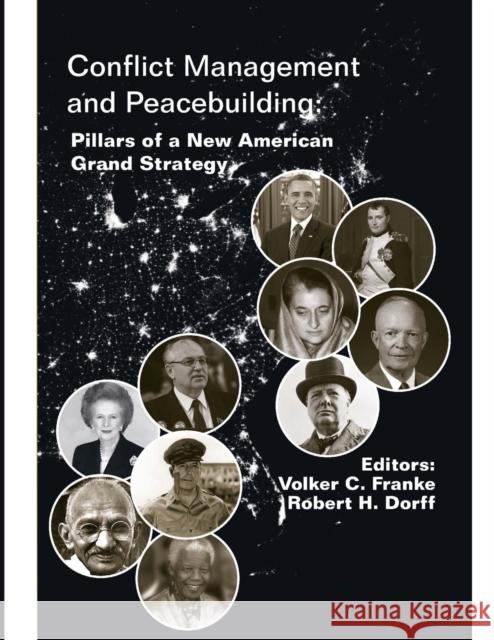 Conflict Management and Peacebuilding: Pillars of a New American Grand Strategy (Enlarged Edition)