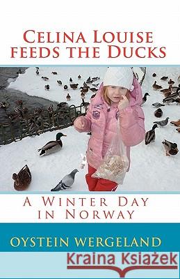 Celina Louise feeds the Ducks: A Winter Day in Norway