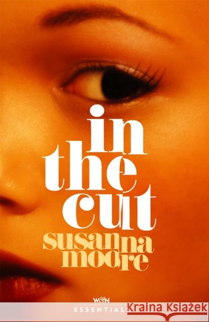 In the Cut: With an introduction by Olivia Sudjic