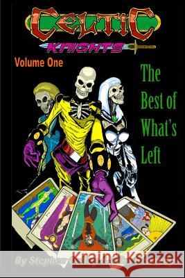 Celtic Knights Volume 1: The Best of What's Left
