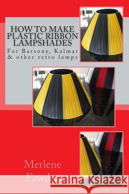 How to Make Plastic Ribbon Lampshades: for Barsony, Kalmar and other retro lamp bases