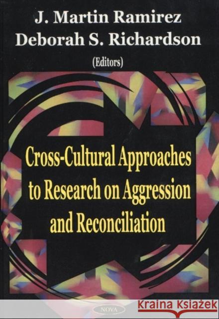 Cross-Cultural Approaches to Research on Aggression & Reconciliation