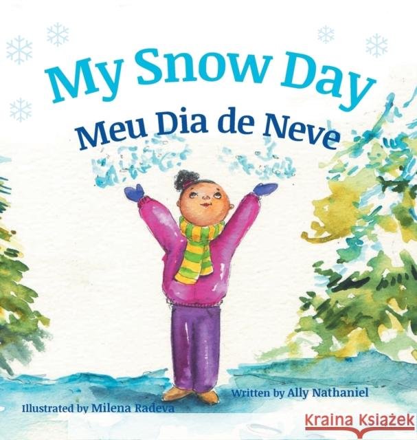 My Snow Day / Meu Dia de Neve: Children's Picture Books in Portuguese