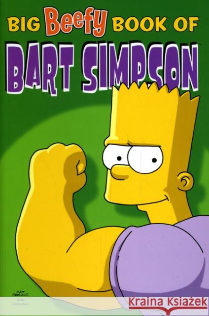Simpsons Comics Present: The Big Beefy Book of Bart Simpson