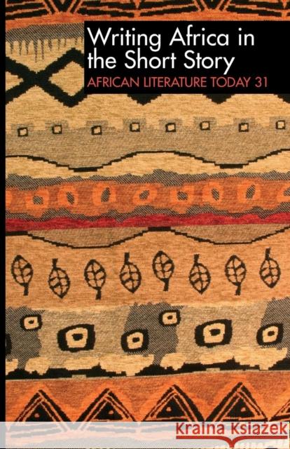 Alt 31 Writing Africa in the Short Story: African Literature Today