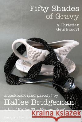 Fifty Shades of Gravy: A Christian Gets Saucy!