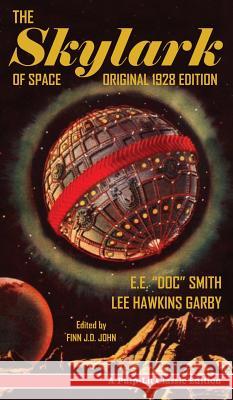 The Skylark of Space: A Pulp-Lit Classic Edition