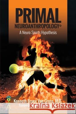 Primal Neuroanthropology: A Neuro-Sports Hypothesis