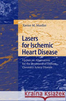Lasers for Ischemic Heart Disease: Update on Alternatives for the Treatment of Diffuse Coronary Artery Disease