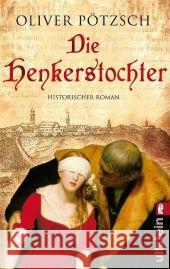 Die Henkerstochter : Historischer Roman. Originalausgabe