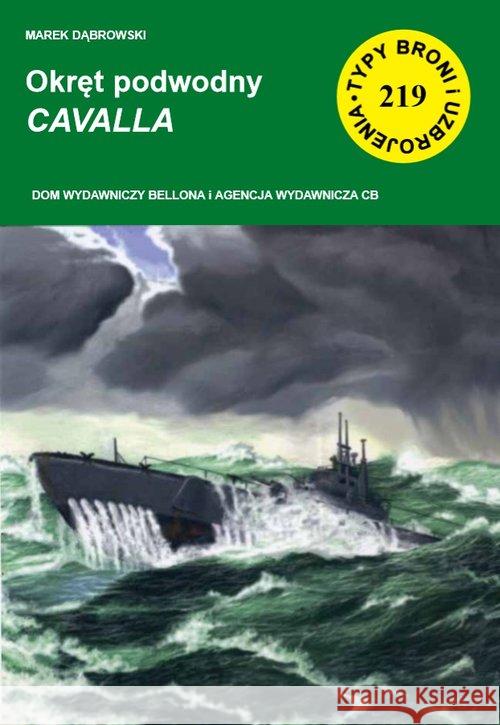 Okręt podwodny Cavalla Dąbrowski Marek 9788373392267 CB - książka