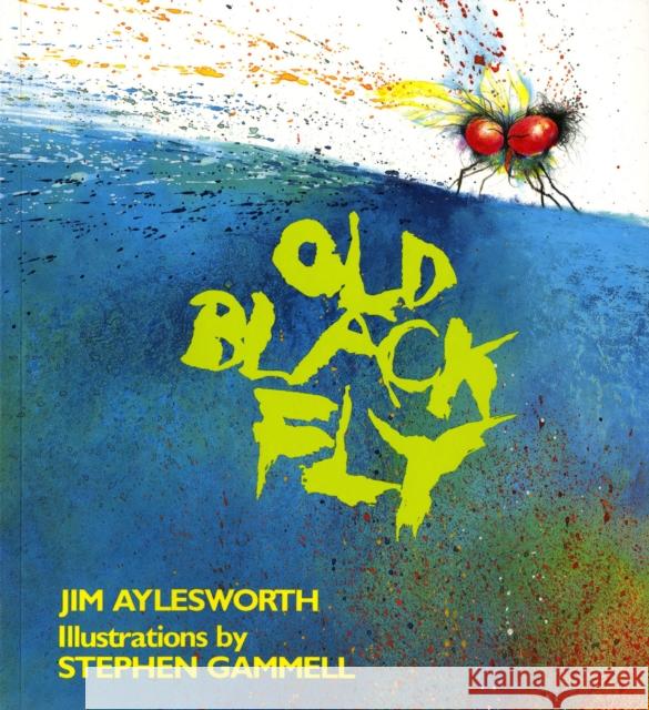 Old Black Fly Jim Aylesworth Stephen Gammell 9780805039245 Henry Holt & Company - książka