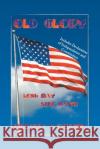 Old Glory Howard D. Chaney 9781393393894 Berean Press Ministries