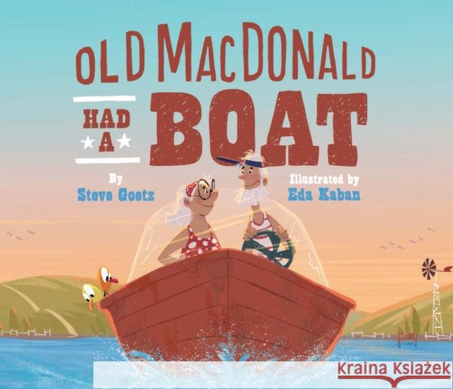 Old MacDonald Had a Boat Eda Kaban Steve Goetz 9781452165059 Chronicle Books - książka