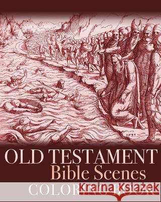 Old Testament Bible Scenes Coloring Book Coloring Book 9781522907725 Createspace Independent Publishing Platform - książka