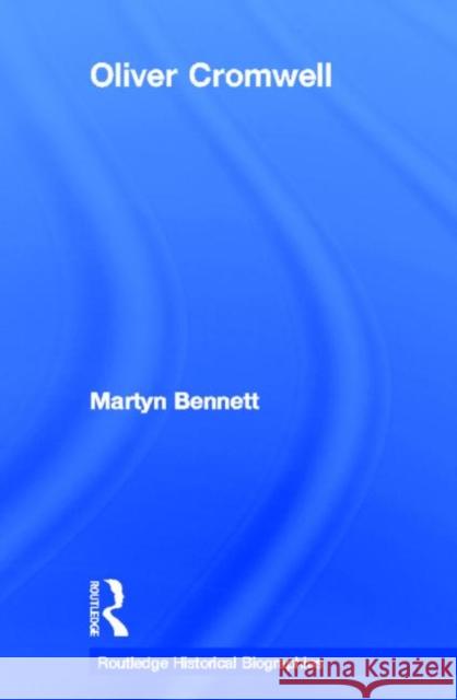 Oliver Cromwell Martyn Bennett 9780415319218 Routledge - książka