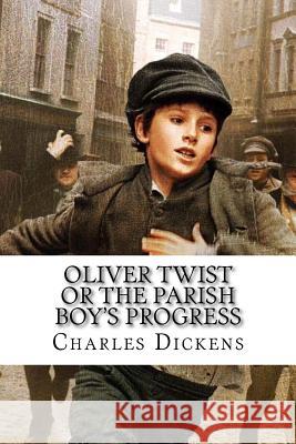 Oliver Twist Or the parish boy's progress Charles Dickens Benitez, Paula 9781540666888 Createspace Independent Publishing Platform - książka